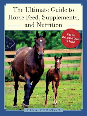 cover image of The Ultimate Guide to Horse Feed, Supplements, and Nutrition